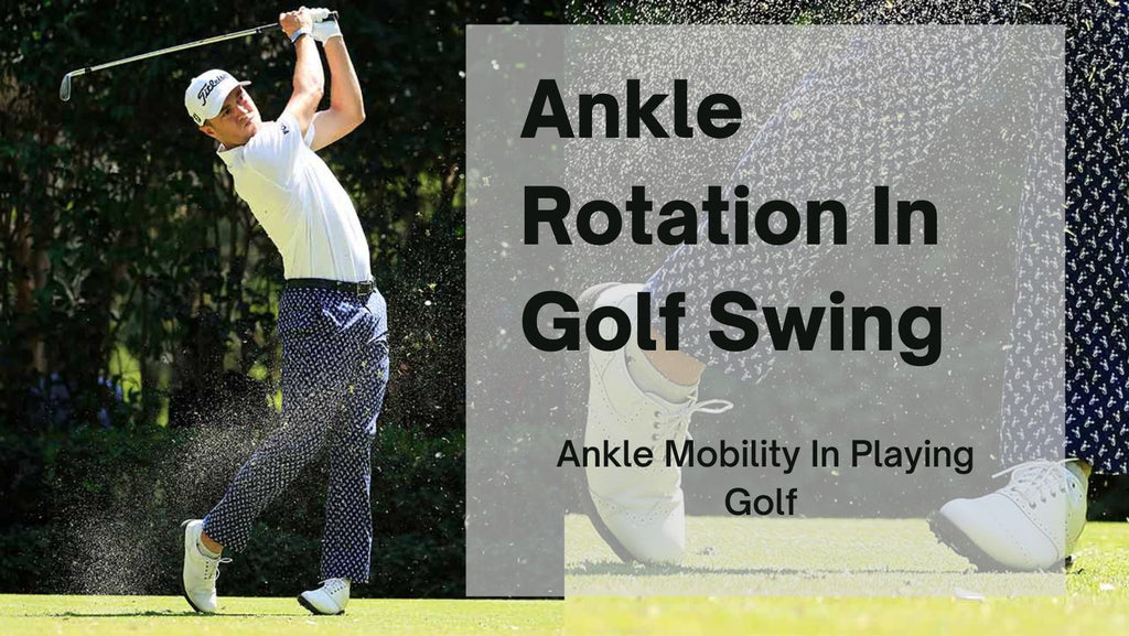 Ankle Rotation In Golf Swing