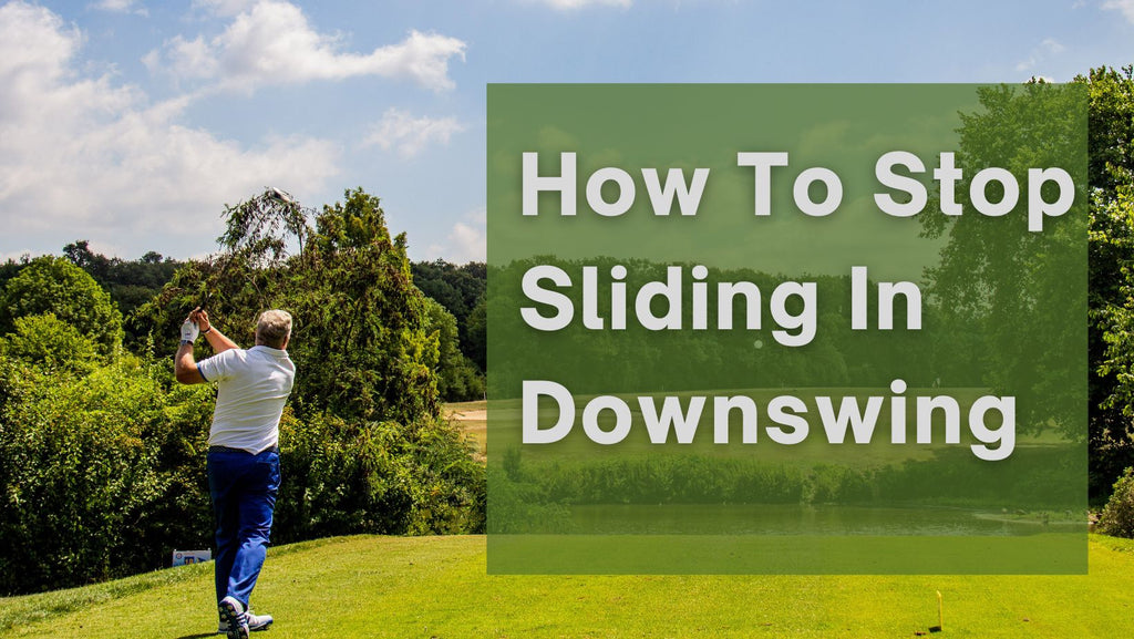 How To Stop Sliding In Downswing