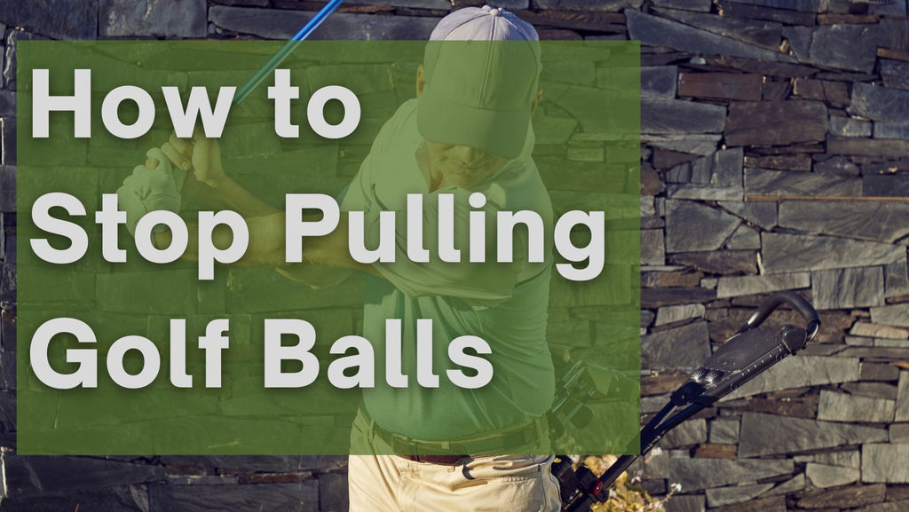 How to Stop Pulling Golf Balls